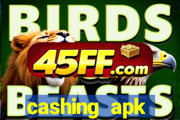 cashing apk dinheiro infinito